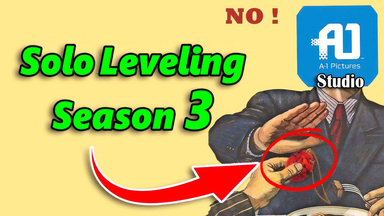 Studio A-1 Pictures Not Gonna Make Solo Leveling Season 3 And Here's Why