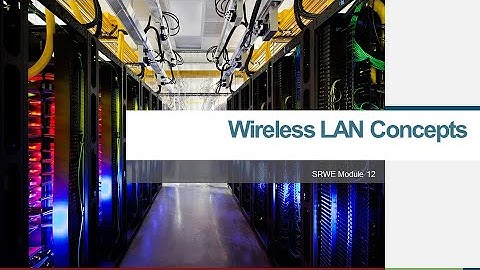 SRWE Module 12  - WLAN Concepts