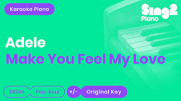 Adele - Make You Feel My Love (Piano Karaoke)