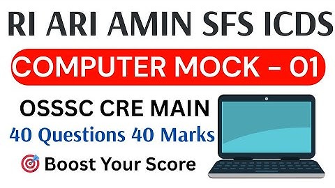 🖥️ OSSSC CRE Main Exam 💥 | 40 Qs - 40 Marks 🎯 | RI ARI AMIN SFS ICDS | Computer Mock Test - 01🔍