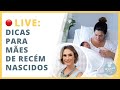 🔴 DICAS QUE FACILITAM A VIDA DAS MÃES DE RECÉM NASCIDOS