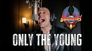 Only The Young (Journey) Vocal Cover