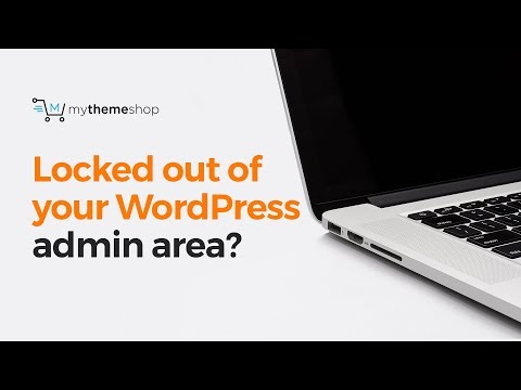 What to do when you are locked out of your WordPress admin area?