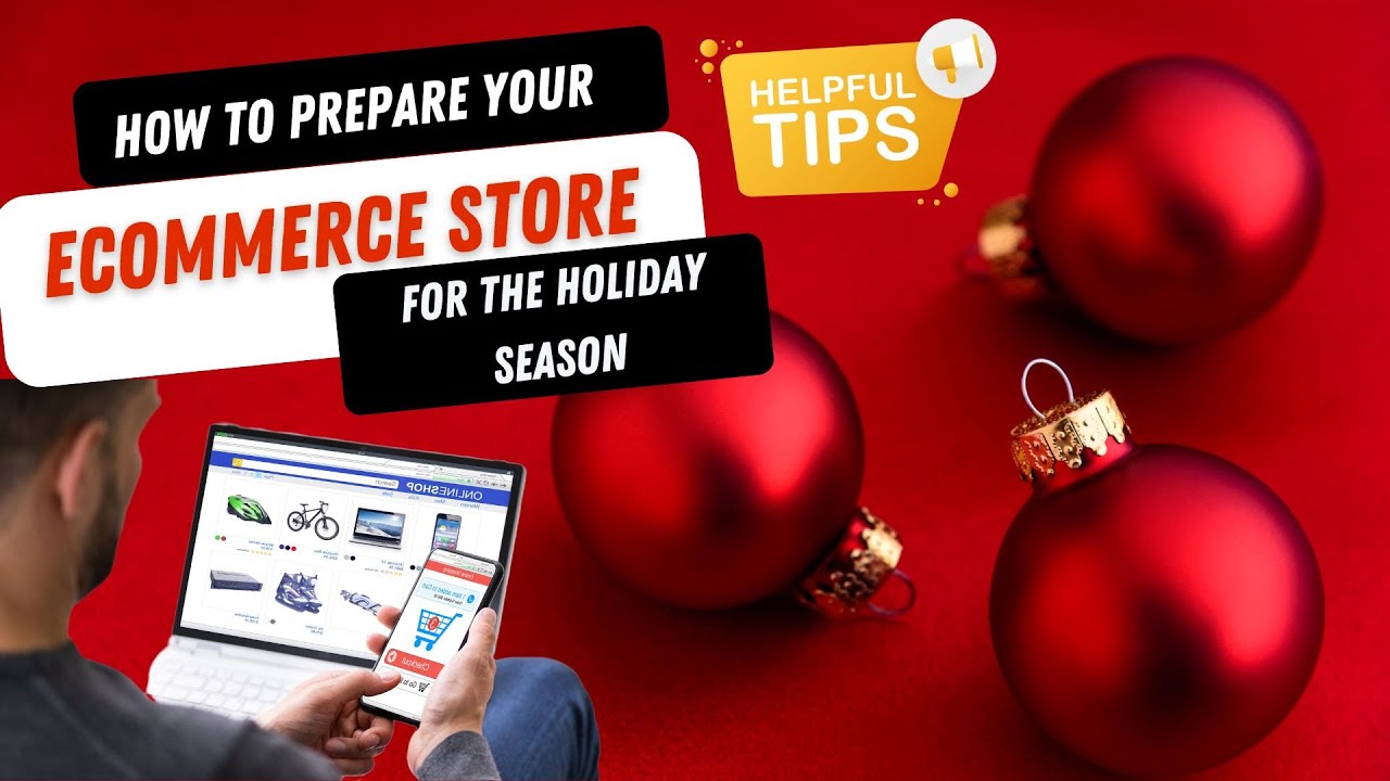 How to prepare your Ecommerce Store for the Holiday Season | Tips to ...
