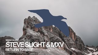 STEVE SLIGHT & MXV Return To Base Resimi