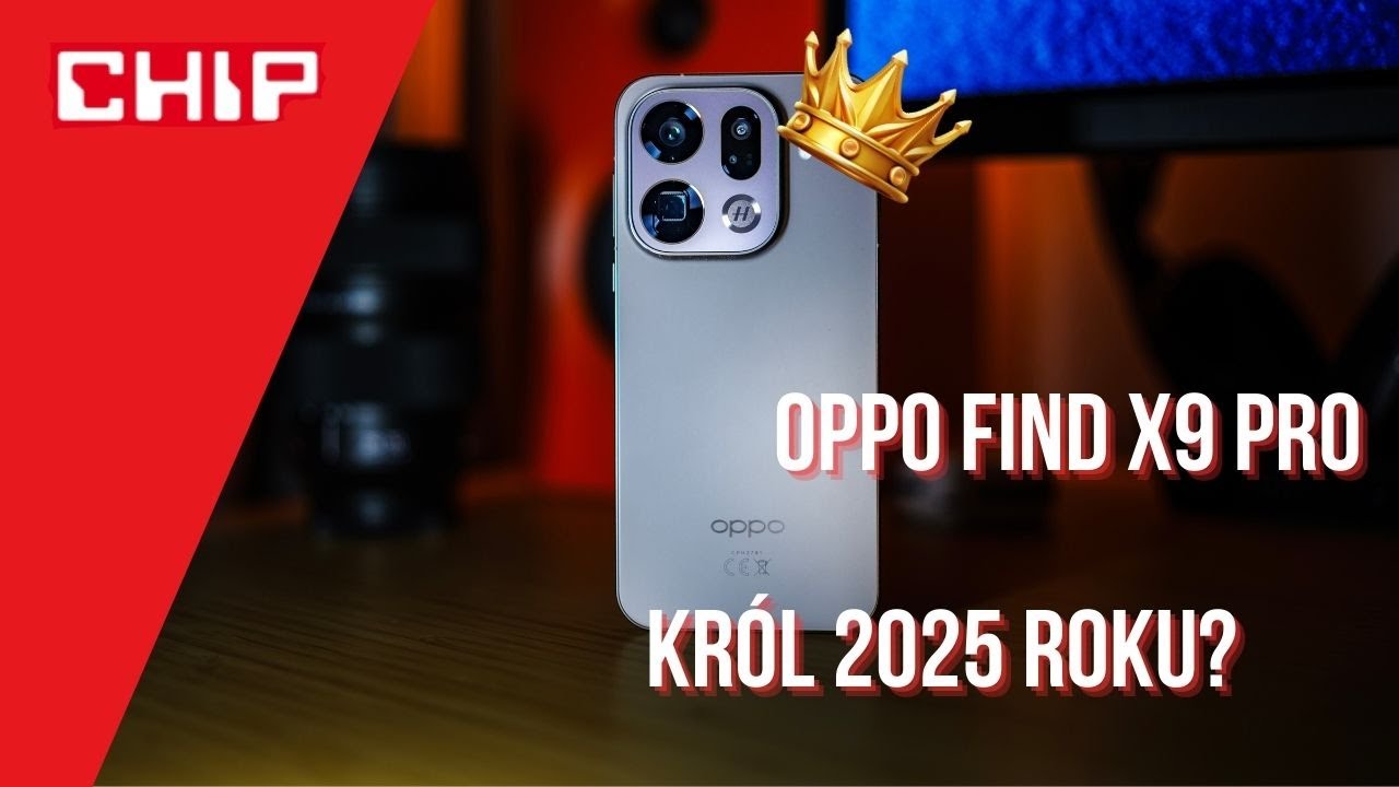 Oppo Find X9 Pro najlepszym Androidem 2025 roku?