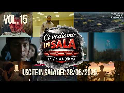 Video Ci vediamo in sala: guida ai film in uscita (28 maggio 2026)