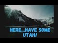 Here! Have some Utah! | Prime inc.