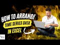 How to Arrange Time Series Data in Excel? | Monthly | Quarterly | Annual | E-Views