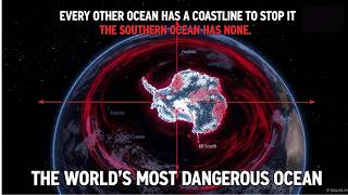The Southern Ocean: The World's Most Dangerous Ocean