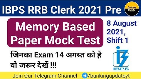 IBPS RRB Clerk 2021 Pre Memory Based Paper & Mock Test !!!