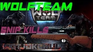 Wolfteam - Snipe Kills