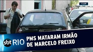 Dois PMs e um ex-policial são apontados como assassino do irmão do deputado Marcelo Freixo