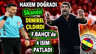 Volkan Demirel Çıldırdı Hakem Kovdu 4 Isim Bitti Fenerde Şok Gelişme