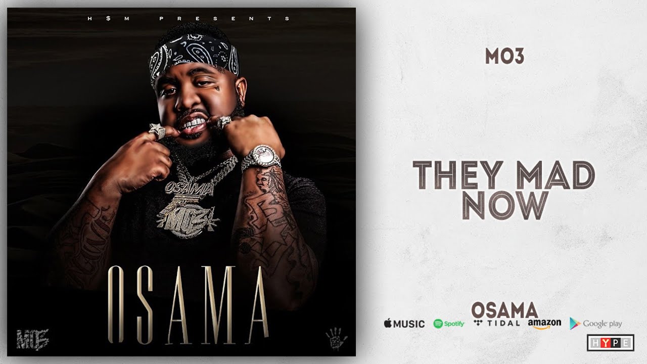 Mo3 - They Mad Now (Osama)