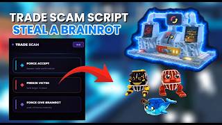 [🤖 TUTORIAL] Trade Scam Script │ STEAL A BRAINROT ║ KEYLESS │ Update, keyless undetected