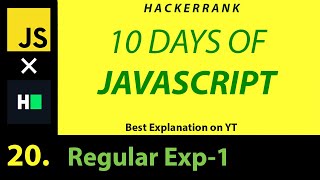 JS 20 - RegEx-1 (Hackerrank 10 Days of Javascript) | Hindi | Best on YT | Code in Description