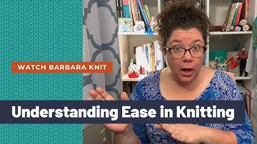 Understanding Positive and Negative Ease in Knitting Patterns and How to Choose Your Size