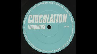 Circulation - Turquoise (1999)