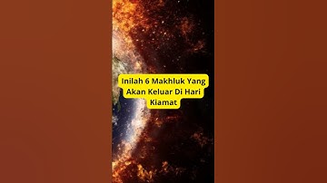 Inilah 6 Makhluk Yang Akan Keluar Di Hari Kiamat #shorts #islam #kiamat #akhirjaman aman #dakwah