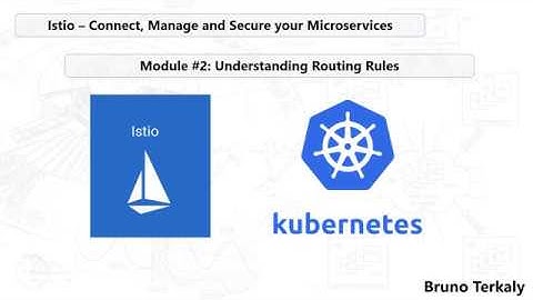 Module 2: Understanding Istio Route Rules and Kubernetes in Depth