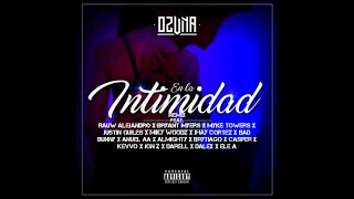 Ozuna - En La Intimidad (Remix) Ft. Rauw Alejandro, Bryant Myers, Myke Towers, Justin Quiles, Mik...