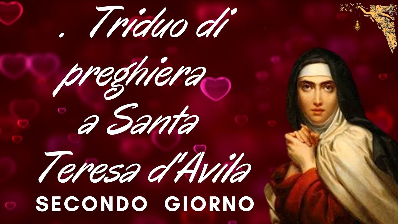🔴Triduo di Preghiera a Santa Teresa d'Avila - Secondo Giorno 🙏🙏🙏💖 - YouTube