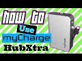 Comment utiliser mycharge hubxtra pour recharger en dplacement