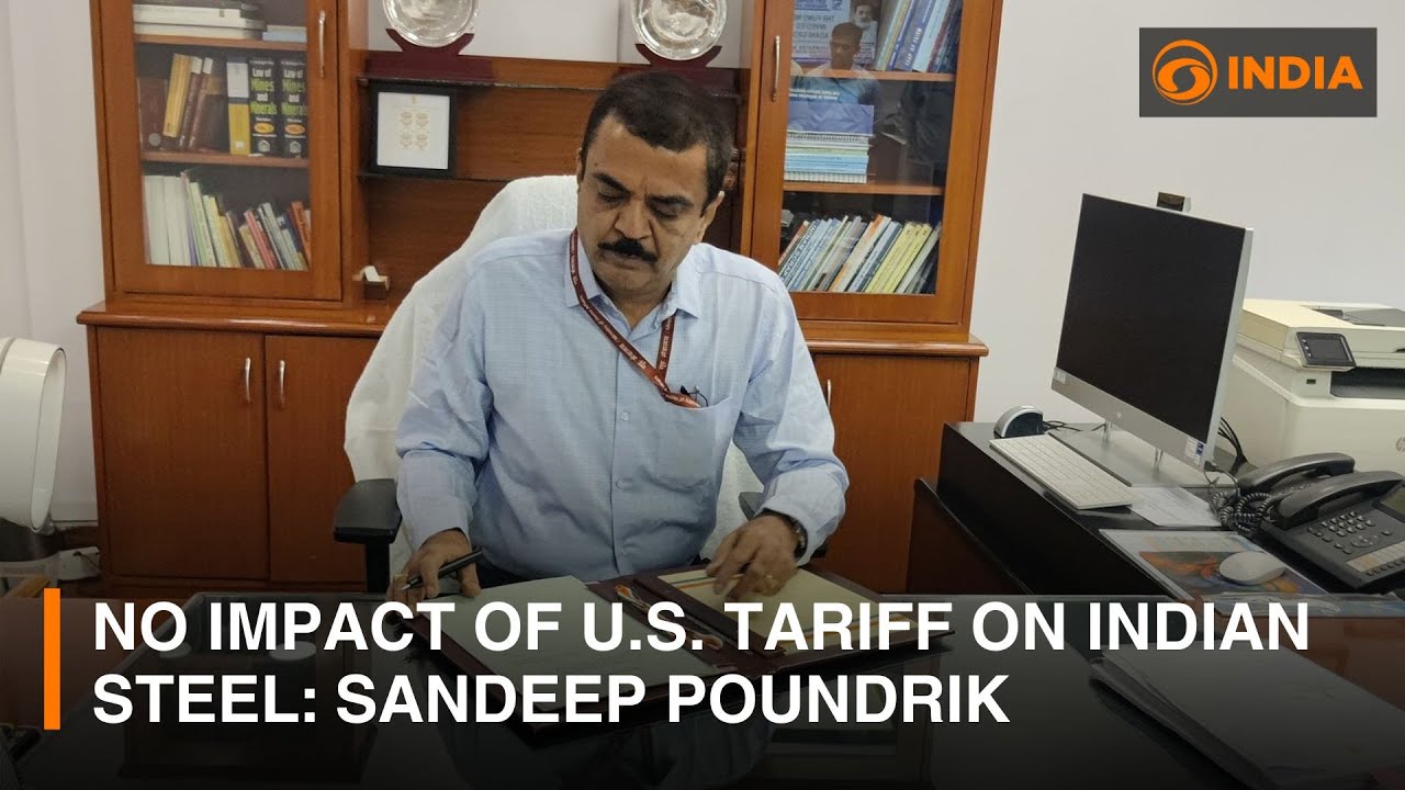 No impact of U.S. tariff on Indian steel: Secretary of Steel Ministry Sandeep Poundrik