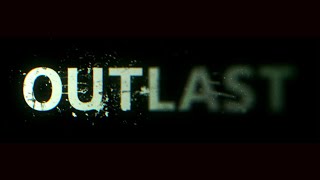 Outlast (PC) Chapter 1 - Administration Block