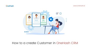 How to Create Customer in OneHash CRM