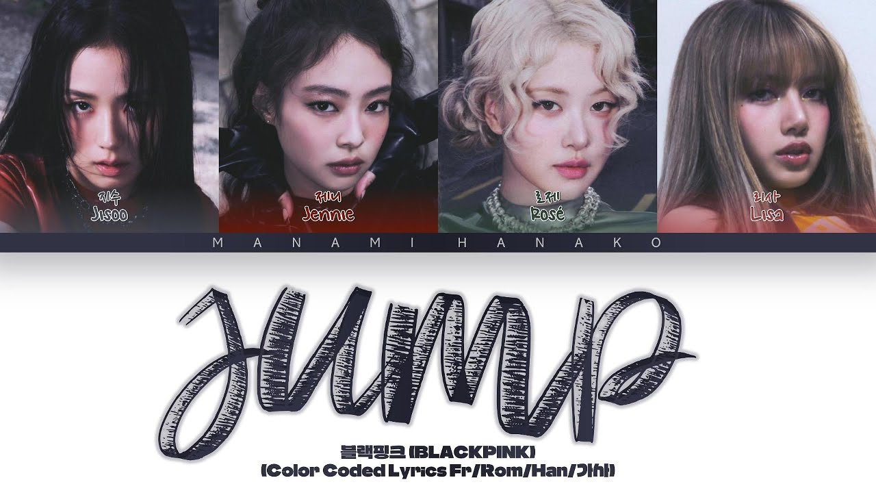{VOSTFR} BLACKPINK (블랙핑크) - 'JUMP (뛰어)' (Color Coded Lyrics Français/Rom/Han/가사)