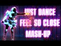 Just Dance | Feel So Close by Calvin Harris (All Night Part. 2) | Fanmade Mash-Up