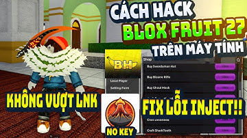 Cách Hack Blox Fruit Trên PC Client Volcano Chống BanWave Fix Lỗi Văng Auto Farm ANTI BAN 100%