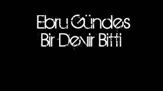 Ebru Gündeş - Bir Devir Bitti - مترجمة Resimi