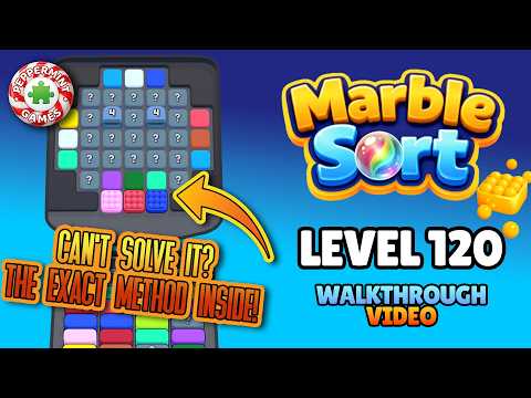Marble Sort Level 120 Walkthrough & Solution