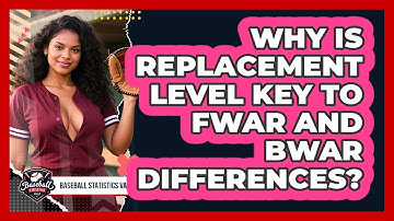 Why Is Replacement Level Key To fWAR And bWAR Differences? - Baseball Statistics Vault