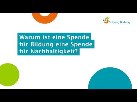 Stiftung Bildung - Warum Spenden für Bildung auch Spenden für Nachhaltigkeit ist.