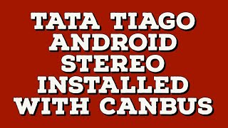 Android Infotainment Installed In Tata Tiago With Canbus