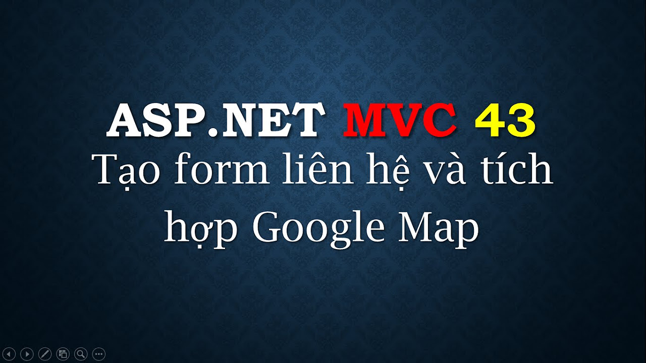 ASP.NET MVC - #43: Tạo form liên hệ với Google Map API... - youtube
