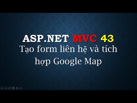 Video ASP.NET MVC - #43: Tạo form liên hệ với Google Map API... - youtube
