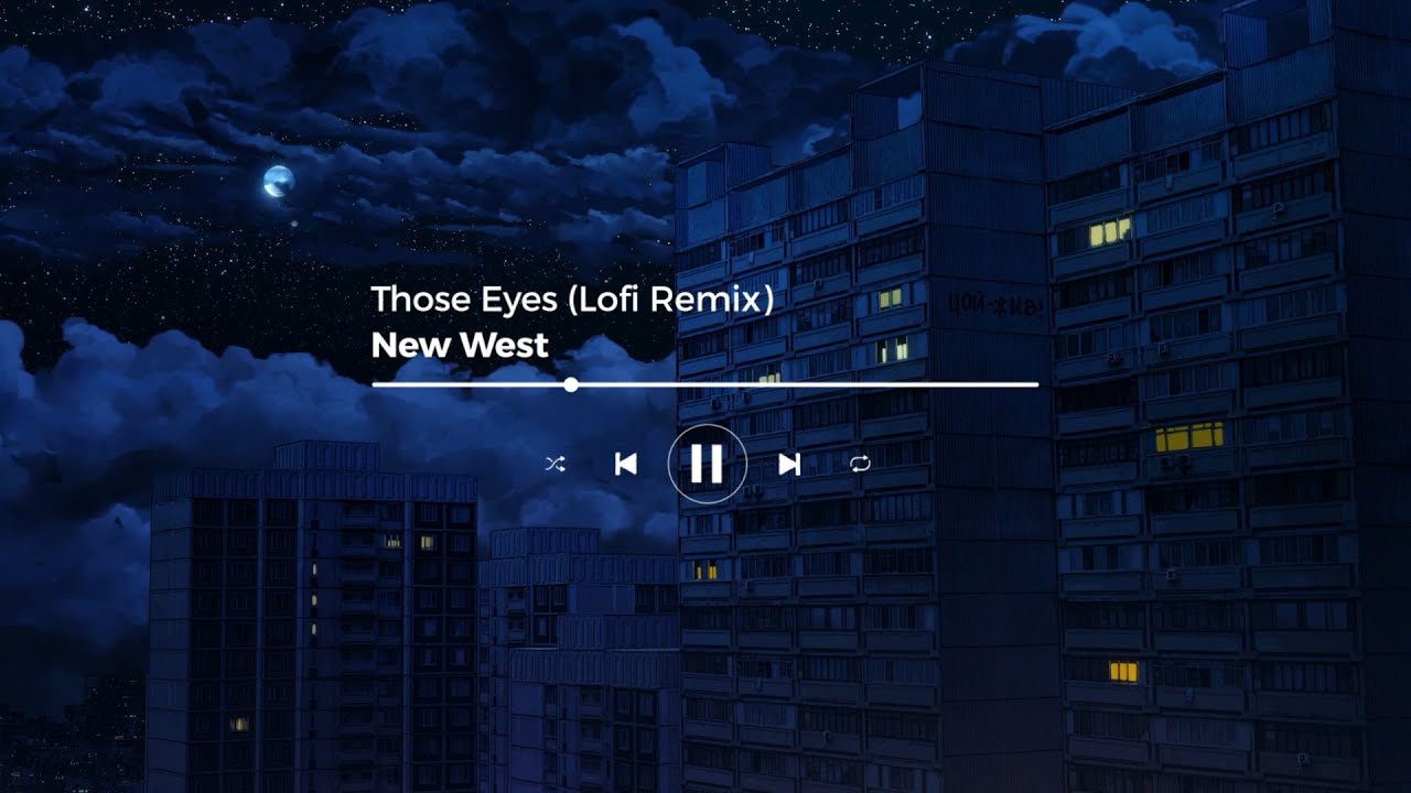 New West - Those Eyes (Lofi Remix)