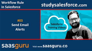 03 Send Email alerts using Workflow Rule in Salesforce | Salesforce Training Videos