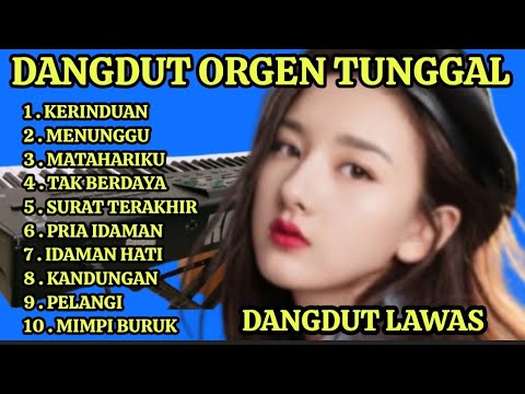 DANGDUT ORGEN TUNGGAL FULL BASS TERBARU 2025 /#dangdut TERLARIS SEPANJANG MASA ENAK BOLO!!
