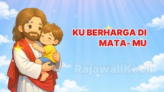 KIDS WORSHIP: KUBERHARGA DI MATAMU #rajawalikecil #inspirasisekolahminggu #kakyudi