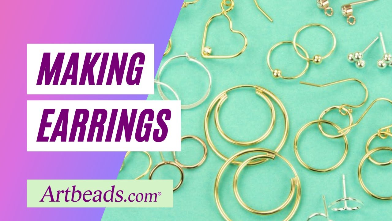 Making Earrings Choosing Earring Components, Jewelry Inspiration, and