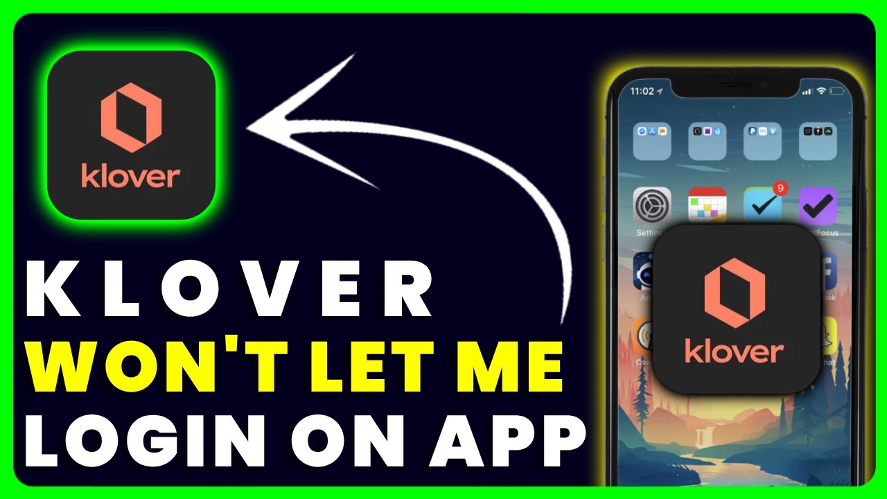 Klover App Won't Let Me Log In: How to Fix Klover App Won't Let Me Log In