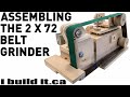 Assembling The 2 X 72 Belt Grinder