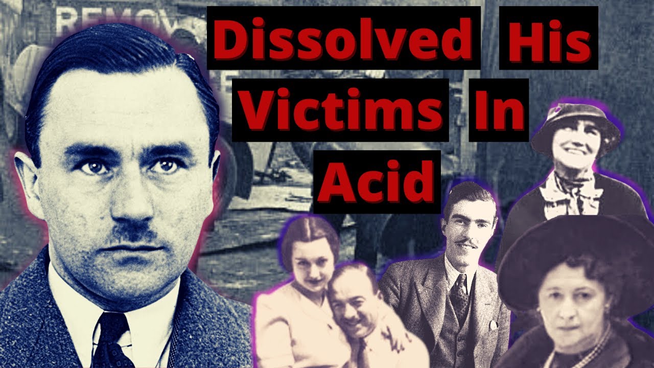 The Acid Serial Killer John Haigh aka The Acid Bath Murderer