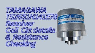 TAMAGAWA Resolver Coil: Detailed Overview & Resistance Measurement Guide